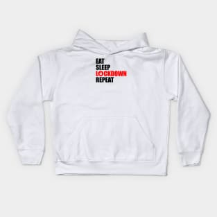 Eat sleep lockdown repeat Kids Hoodie